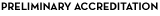 Preliminary Accreditation